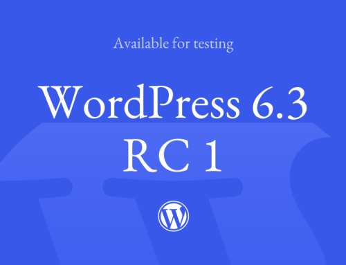 WordPress 6.3 Release Candidate 1 – WordPress News